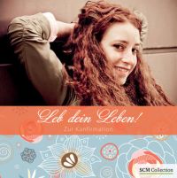 Leb dein Leben! Für Mädchen: Zur Konfirmation
